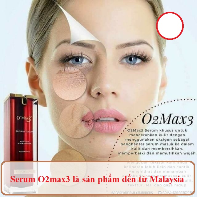 Serum O2max3 là sản phẩm nổi tiếng từ Malaysia