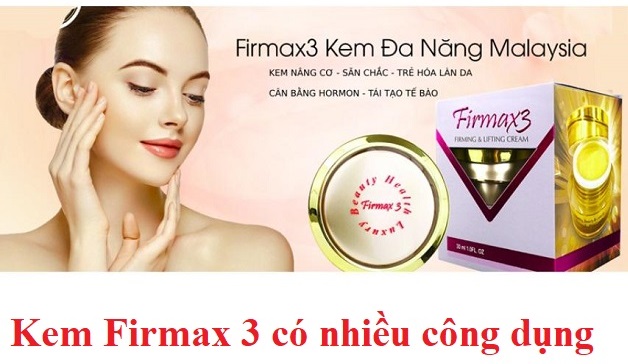 Kem dưỡng da Firmax3 có nhiều công dụng tốt cho da