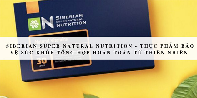 Những thành phần chính có trong Super Natural Nutrition Vitamin Siberian